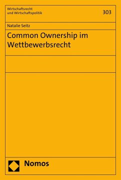 Common Ownership im Wettbewerbsrecht (eBook, PDF) - Seitz, Natalie
