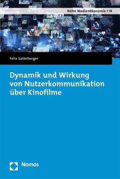 Dynamik und Wirkung von Nutzerkommunikation über Kinofilme (eBook, PDF) - Sattelberger, Felix