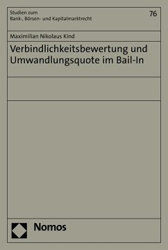 Verbindlichkeitsbewertung und Umwandlungsquote im Bail-In (eBook, PDF) - Kind, Maximilian Nikolaus