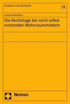 Die Rechtslage bei nicht selbst nutzenden Wohnraummietern (eBook, PDF) - Beckhaus, Lennart