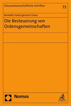 Die Besteuerung von Ordensgemeinschaften (eBook, PDF) - Holste genannt Göcke, Benedikt