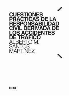 Cuestiones prácticas de la responsabilidad civil derivada de los accidentes de tráfico (eBook, ePUB) - Santos Martínez, Alberto M.