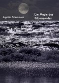Die Magie des Silbermondes (eBook, ePUB)