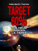 Target 60%: Los Hirum invaden la Tierra (eBook, ePUB)