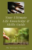 Your Ultimate Life Knowledge & Skills Guide (eBook, ePUB)