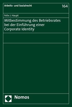 Mitbestimmung des Betriebsrates bei der Einführung einer Corporate Identity (eBook, PDF) - Haupt, Felix J.