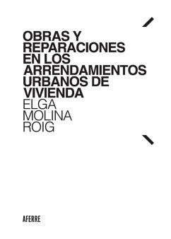 Obras y reparaciones en los arrendamientos urbanos de vivienda (eBook, ePUB) - Molina Roig, Elga