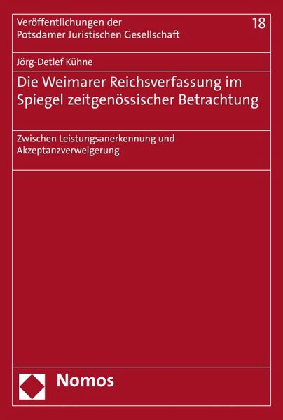 Die Weimarer Reichsverfassung im Spiegel zeitgenössischer Betrachtung (eBook, PDF)
