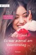 Es war einmal am Valentinstag ...... - Bild 1