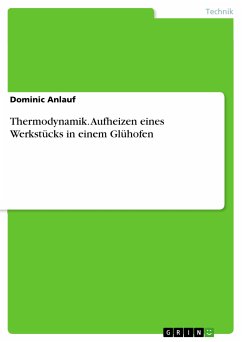 Thermodynamik. Aufheizen eines Werkstücks in einem Glühofen (eBook, PDF)