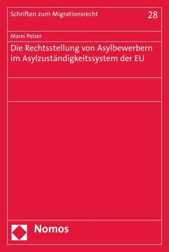 Die Rechtsstellung von Asylbewerbern im Asylzuständigkeitssystem der EU (eBook, PDF) - Pelzer, Marei