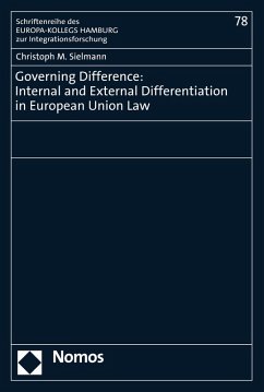 Governing Difference: Internal and External Differentiation in European Union Law (eBook, PDF) - Sielmann, Christoph M.