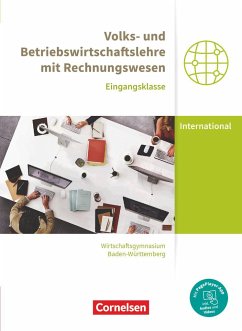 Wirtschaftsgymnasium Baden-Württemberg Eingangsklasse. Profil Internationale Wirtschaft - VWL und BWL mit ReWe - Schülerbuch - Bodamer, Jens;Thoma, Nicole;Paolantonio, Franziska