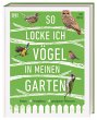 So locke ich Vögel in meinen Garten - Bild 1