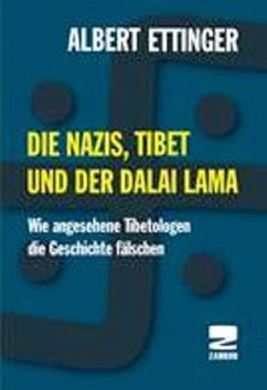 Die Nazis, Tibet und der Dalai Lama - Ettinger, Albert