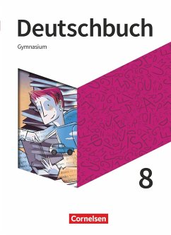 Deutschbuch Gymnasium - Neue Allgemeine Ausgabe 8. Schuljahr - Schülerbuch - Schneider, Frank;Mielke, Angela;Langner, Markus;Mohr, Deborah