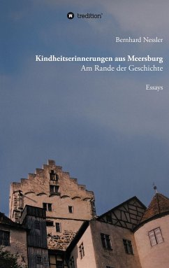 Kindheitserinnerungen aus Meersburg - Neßler, Bernhard