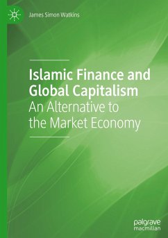 Islamic Finance and Global Capitalism - Watkins, James Simon