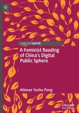 A Feminist Reading of China¿s Digital Public Sphere