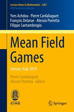 Mean Field Games - Achdou, Yves;Delarue, François;Santambrogio, Filippo;Cardaliaguet, Pierre;Porretta, Alessio