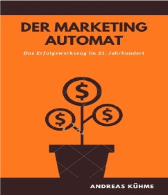 Der Marketing Automat (eBook, ePUB) - Kuehme, Andreas