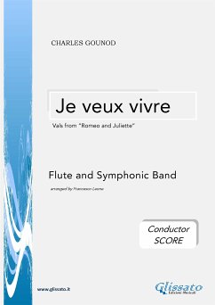 Je veux vivre - Flute and Symphonic Band (conductor score) (fixed-layout eBook, ePUB) - Charles Gounod