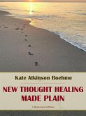New Thought Healing Made Plain (eBook, ePUB)