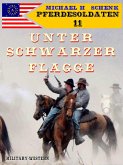 Pferdesoldaten 11 - Unter schwarzer Flagge (eBook, ePUB)