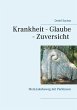 Krankheit - Glaube - Zuversicht (eBook,... - Bild 1