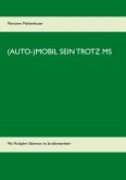 (Auto-)Mobil sein trotz MS (eBook, ePUB) (Auto-)Mobil sein trotz MS (eBook, ePUB)