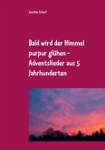 Bald wird der Himmel purpur glühen (eBook, ePUB)