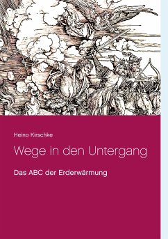 Wege in den Untergang (eBook, ePUB) - Kirschke, Heino