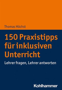 150 Praxistipps für inklusiven Unterricht (eBook, PDF) - Höchst, Thomas