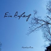 Ein Anfang (eBook, ePUB) Ein Anfang (eBook, ePUB)