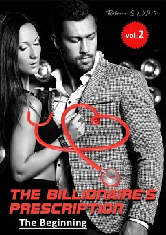 Cover The Billionaire's Prescription: The Beginning (eBook, ePUB)