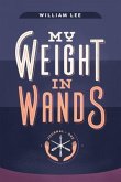 My Weight in Wands (eBook, ePUB)