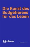 Die Kunst des Budgetierens für das Leben (eBook, ePUB)