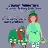 JImmy Miniature - A Day at the Fancy... - Bild 1