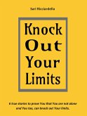 Knock Out Your Limits (eBook, ePUB)