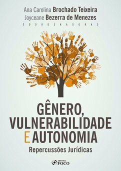 Gênero, vulnerabilidade e autonomia (eBook, ePUB) - Teixeira, Ana Carolina Brochado; Menezes, Joyceane Bezerra de
