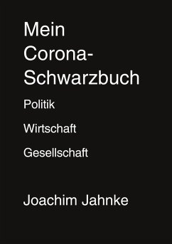 Mein Corona-Schwarzbuch (eBook, ePUB) - Jahnke, Joachim