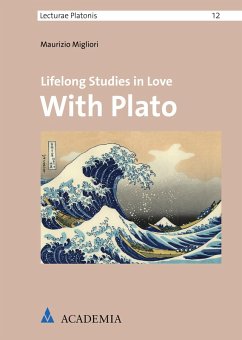 Lifelong Studies in Love With Plato (eBook, PDF) - Migliori, Maurizio