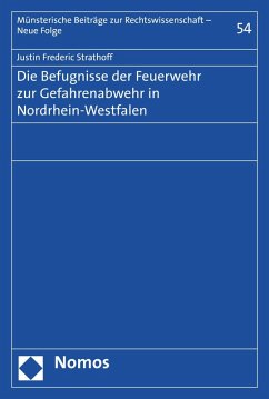 Die Befugnisse der Feuerwehr zur Gefahrenabwehr in Nordrhein-Westfalen (eBook, PDF) - Strathoff, Justin Frederic