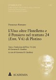 L'Uno oltre l'Intelletto e il Pensiero nel trattato 24 (Enn. V 6) di Plotino (eBook, PDF) L'Uno oltre l'Intelletto e il Pensiero nel trattato 24 (Enn. V 6) di Plotino (eBook, PDF)