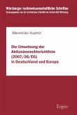 Die Umsetzung der Aktionärsrechterichtlinie (2007/36/EG) in Deutschland und Europa (eBook, PDF)