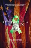 Courageously Broken (eBook, ePUB)