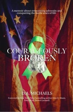 Courageously Broken (eBook, ePUB) - Michaels, D. A.