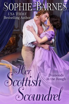 Her Scottish Scoundrel (Diamonds In The Rough, #7) (eBook, ePUB) - Barnes, Sophie