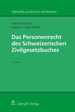 Das Personenrecht des Schweizerischen Zivilgesetzbuches (eBook, PDF) - Hausheer, Heinz; Aebi-Müller, Regina E.