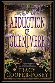 Abduction of Guenivere (Once and Future Hearts, #7) (eBook, ePUB)
